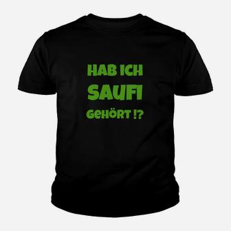 Lustiges Saufi Kinder Tshirt Hab ich Saufi gehört?, Schwarz für Partyfans - Seseable