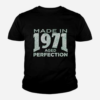 Made In 1971 Aged To Perfection Youth T-shirt | Crazezy AU