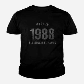 Made In 1988 All Original Parts Youth T-shirt | Crazezy CA