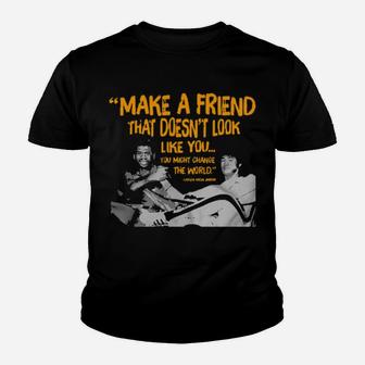 Make A Friend That Doesnt Look Like You Youth T-shirt - Monsterry CA