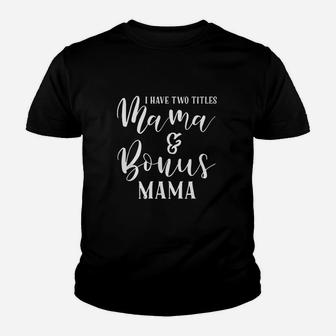 Mama And Bonus Mama Mothers Day Gift Best Step Mom Outfit Youth T-shirt | Crazezy AU