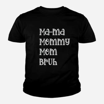 Mama Mommy Mom Bruh Youth T-shirt | Crazezy