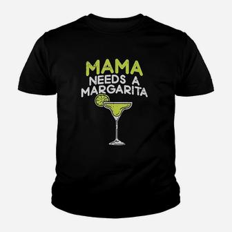 Mama Needs A Margarita Youth T-shirt | Crazezy DE