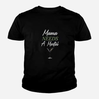 Mama Needs A Martini Funny Drinking Martini Mama Gift Youth T-shirt | Crazezy