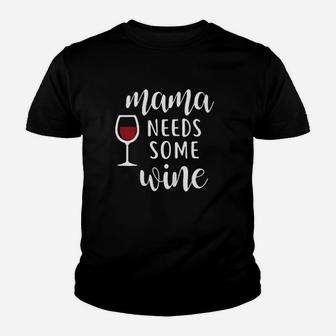 Mama Needs Some Wine Youth T-shirt | Crazezy AU