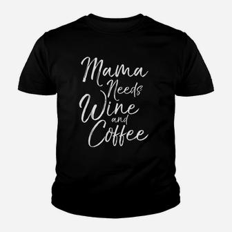 Mama Needs Wine And Coffee Youth T-shirt | Crazezy UK
