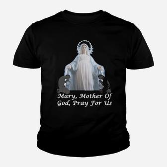 Mary Mother Of God, Pray For Us Youth T-shirt - Monsterry