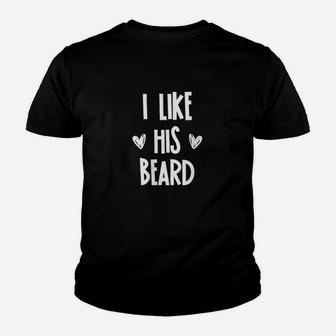 Matching Set I Like His Beard Compliment Couples Youth T-shirt | Crazezy