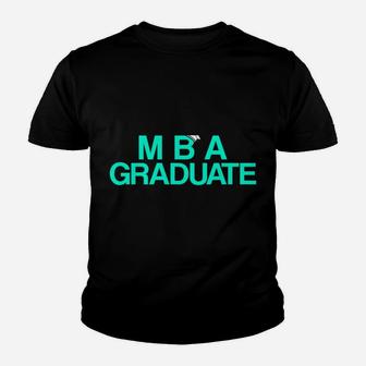 Mba Student Business Degree Graduation Sweatshirt Youth T-shirt | Crazezy UK