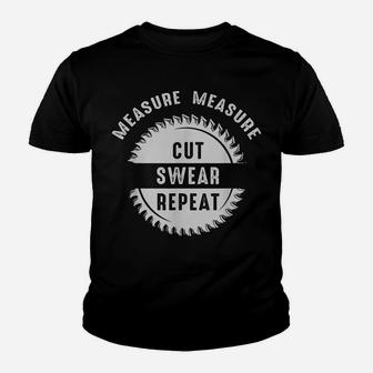 Measure Cut Swear Repeat | Handyman Dad Father's Day Youth T-shirt | Crazezy DE