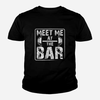 Meet Me At The Bar Weightlifting Workout Youth T-shirt | Crazezy DE