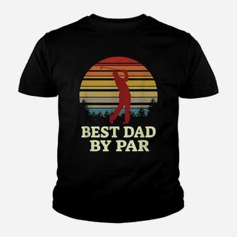 Mens Best Dad By Par Funny Golfing Gift Daddy Father Loves Golf Youth T-shirt | Crazezy