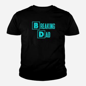 Mens Breaking Dad Funny Dad Quote Act021e Premium Youth T-shirt - Thegiftio UK