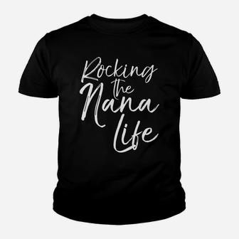 Mens Cute Mother's Day Gift Grandmothers Rocking The Nana Life Youth T-shirt | Crazezy AU