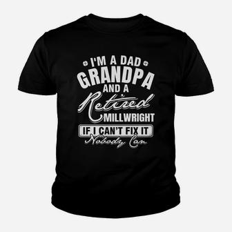 Mens Dad Grandpa And A Retired Millwright Funny Xmasfather's Day Youth T-shirt | Crazezy DE