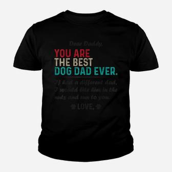 Mens Dear Daddy, You Are The Best Dog Dad Ever Father's Day Youth T-shirt | Crazezy