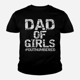 Mens Father's Day Gift From Daughters Dad Of Girls Outnumbered Youth T-shirt | Crazezy AU