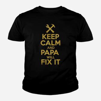 Mens Fathers Day Handyman Gift Keep Calm And Papa Will Fix It Youth T-shirt | Crazezy DE