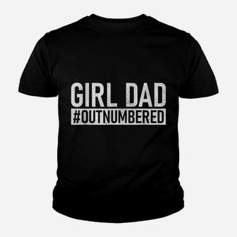 Mens Girl Dad Outnumbered Shirt Fathers Day From Wife Daughter Youth T-shirt | Crazezy