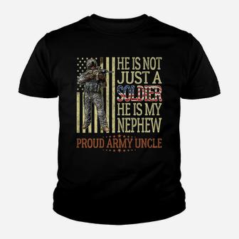 Mens He Is Not Just A Soldier He Is My Nephew - Proud Army Uncle Youth T-shirt | Crazezy