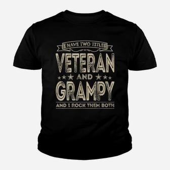 Mens I Have Two Titles Veteran And Grampy Funny Proud Us Army Youth T-shirt | Crazezy DE