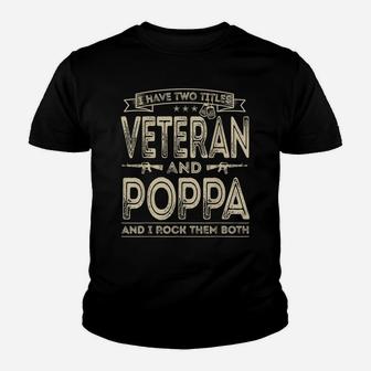Mens I Have Two Titles Veteran And Poppa Funny Sayings Gifts Youth T-shirt | Crazezy DE