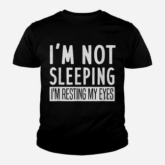 Mens I'm Not Sleeping I'm Resting My Eyes - Funny Saying Youth T-shirt | Crazezy
