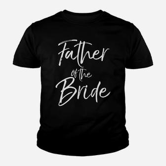 Mens Matching Bridal Party Gifts For Family Father Of The Bride Youth T-shirt | Crazezy