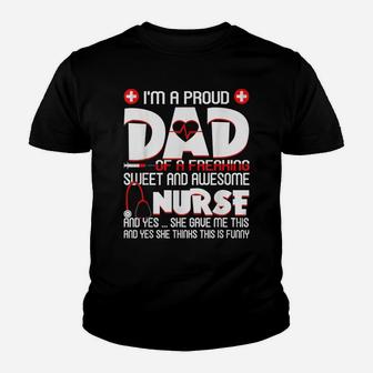 Mens Mens I'm A Proud Dad Of A Freaking Awesome Nurse Daughter Youth T-shirt | Crazezy