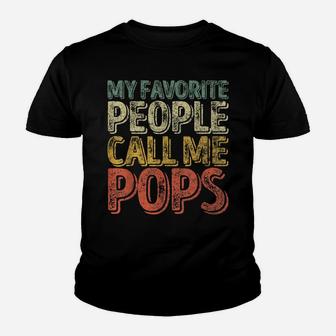 Mens My Favorite People Call Me Pops Father's Day Gift Youth T-shirt | Crazezy