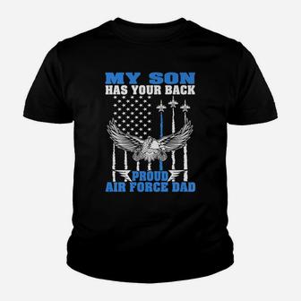 Mens My Son Has Your Back Proud Air Force Dad Military Father Youth T-shirt | Crazezy