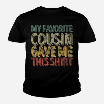 Mens Perfect Xmas Gift My Favorite Cousin Gave Me This Shirt Youth T-shirt | Crazezy