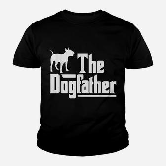 Mens The Dog Father - Bull Terrier Dog Dad - Best Dog Daddy Ever Youth T-shirt | Crazezy CA