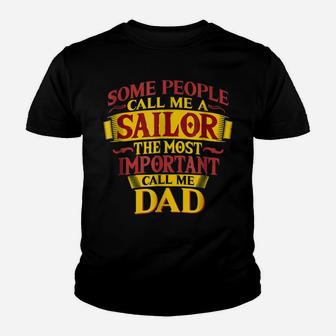 Mens The Most Important Call Me Dad Sailor T Shirt Youth T-shirt | Crazezy
