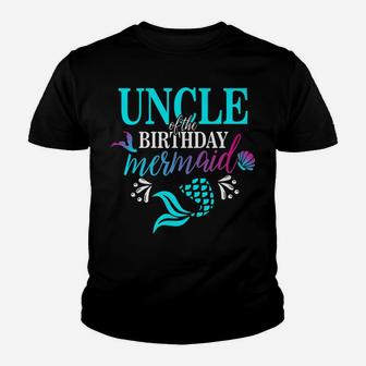 Mens Uncle Of The Birthday Mermaid Matching Family T-Shirt Youth T-shirt | Crazezy AU