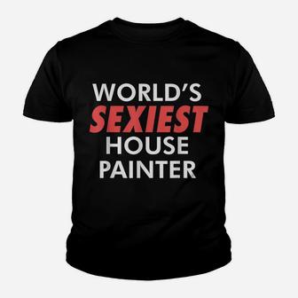 Mens World's Sexiest House Painter Renovating Job Paint Roller Youth T-shirt | Crazezy DE