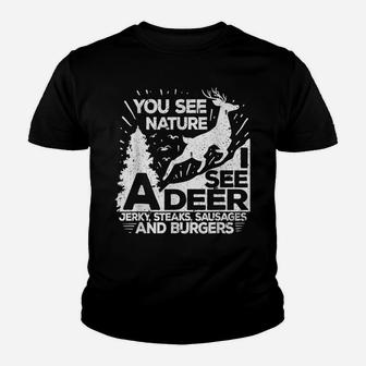 Mens You May See Nature I See A Deer Funny Hunting Youth T-shirt | Crazezy CA