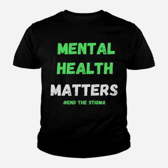 Mental Health Matters Awareness End The Stigma Graphic Youth T-shirt | Crazezy