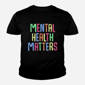 Mental Health Matters Depression Awareness Support Colorful Youth T-shirt | Crazezy DE