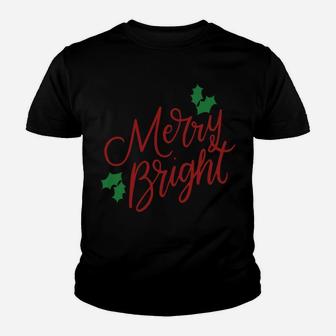 Merry And Bright Merry Christmas Holiday Cute Funny Gifts Sweatshirt Youth T-shirt | Crazezy AU