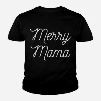 Merry Mama Christmas Holiday Cute Trendy Festive Youth T-shirt | Crazezy