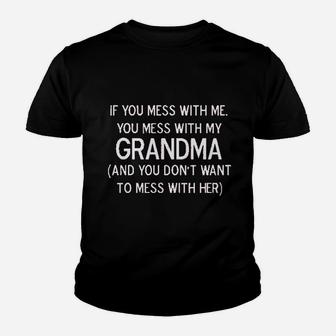 Mess With Me Mess With My Grandma Youth T-shirt | Crazezy CA