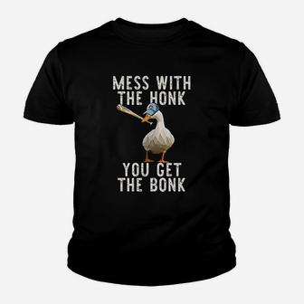 Mess With The Honk You Get The Bonk Youth T-shirt | Crazezy UK