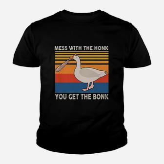 Mess With The Honk You Get The Bonk Youth T-shirt | Crazezy UK