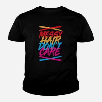 Messy Hair Messy Hair Dont Care Youth T-shirt | Crazezy