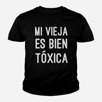 Mi Vieja Es Bien Toxica Women Cute Spanish Gift Youth T-shirt | Crazezy AU