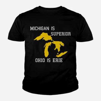 Michigan Is Superior, Ohio Is Erie Youth T-shirt | Crazezy