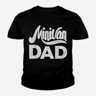 Minivan Dad Mini Van Proud Father Funny Parent Quote Daddy Youth T-shirt | Crazezy DE