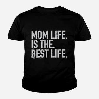 Mom Life Is The Best Life Youth T-shirt | Crazezy DE