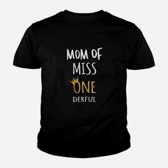 Mom Of Miss Onederful Wonderful Youth T-shirt | Crazezy